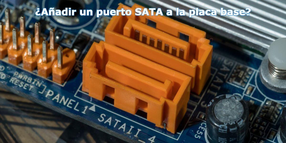 Añadir un puerto SATA a la placa base (1)