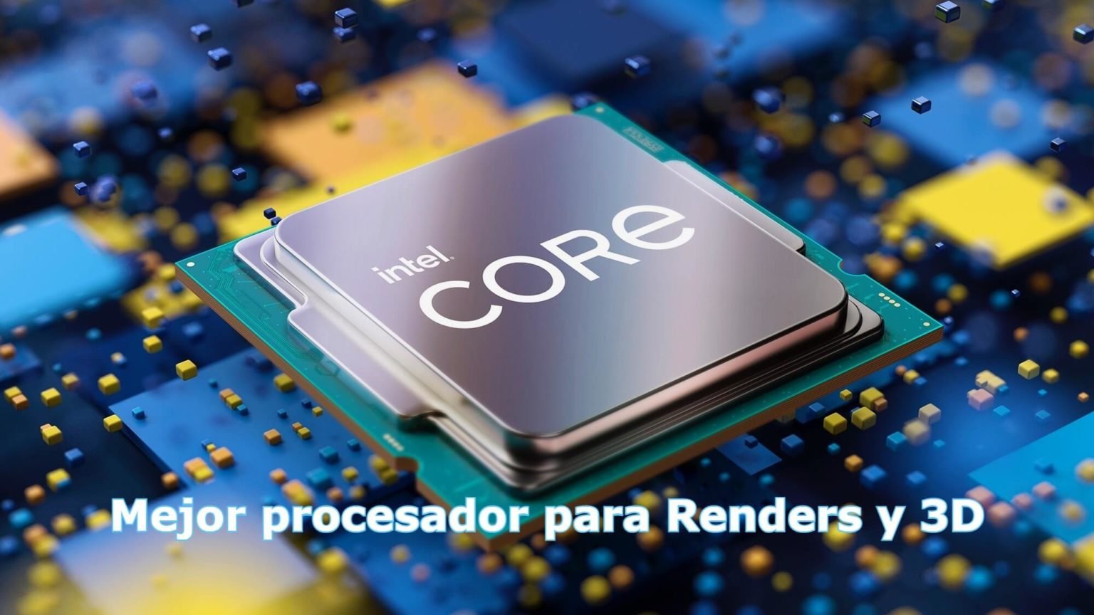 Mejor procesador para Renders y 3D Insider's Gadget Mejor procesador para Renders y 3D Insider's Gadget