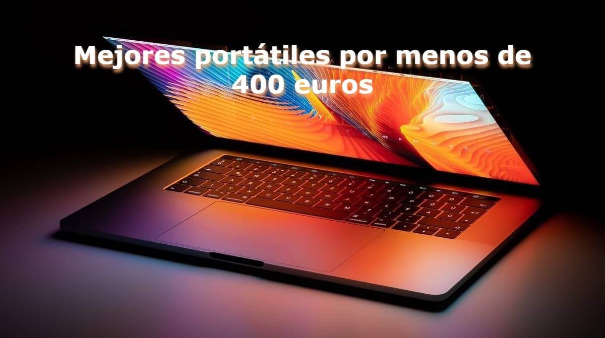 Mejores portátiles por menos de 400 euros (1)