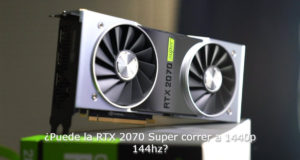 ¿Puede la RTX 2070 Super correr a 1440p 144hz?