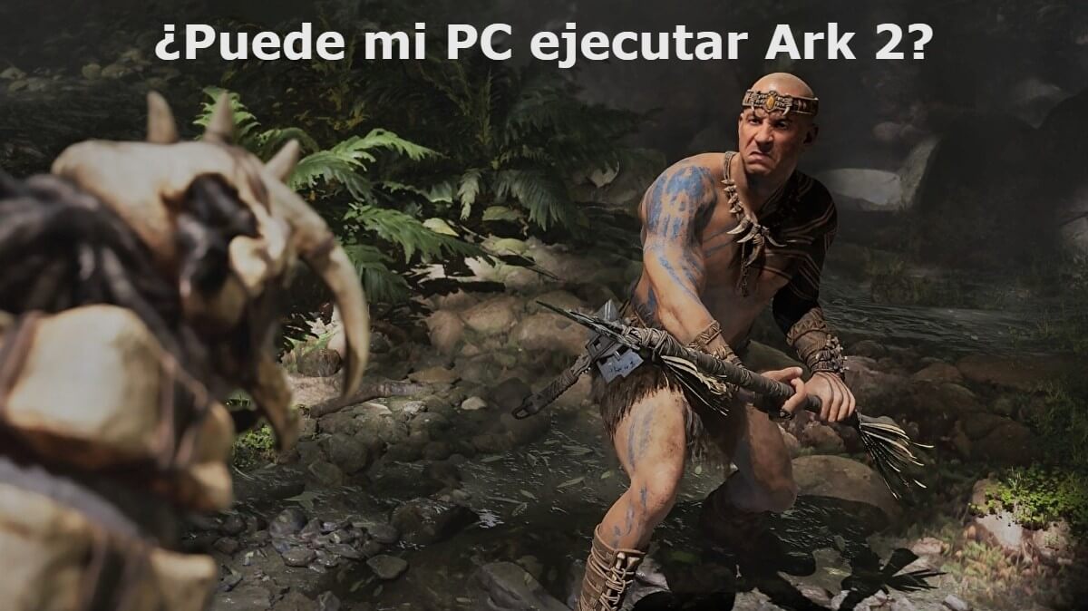 Puede mi PC ejecutar Ark 2