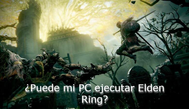 Puede mi PC ejecutar Elden Ring (1)
