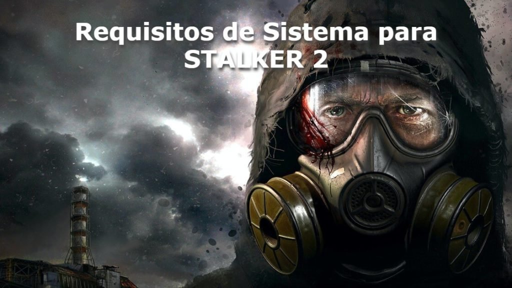Requisitos de Sistema para STALKER 2 (1)