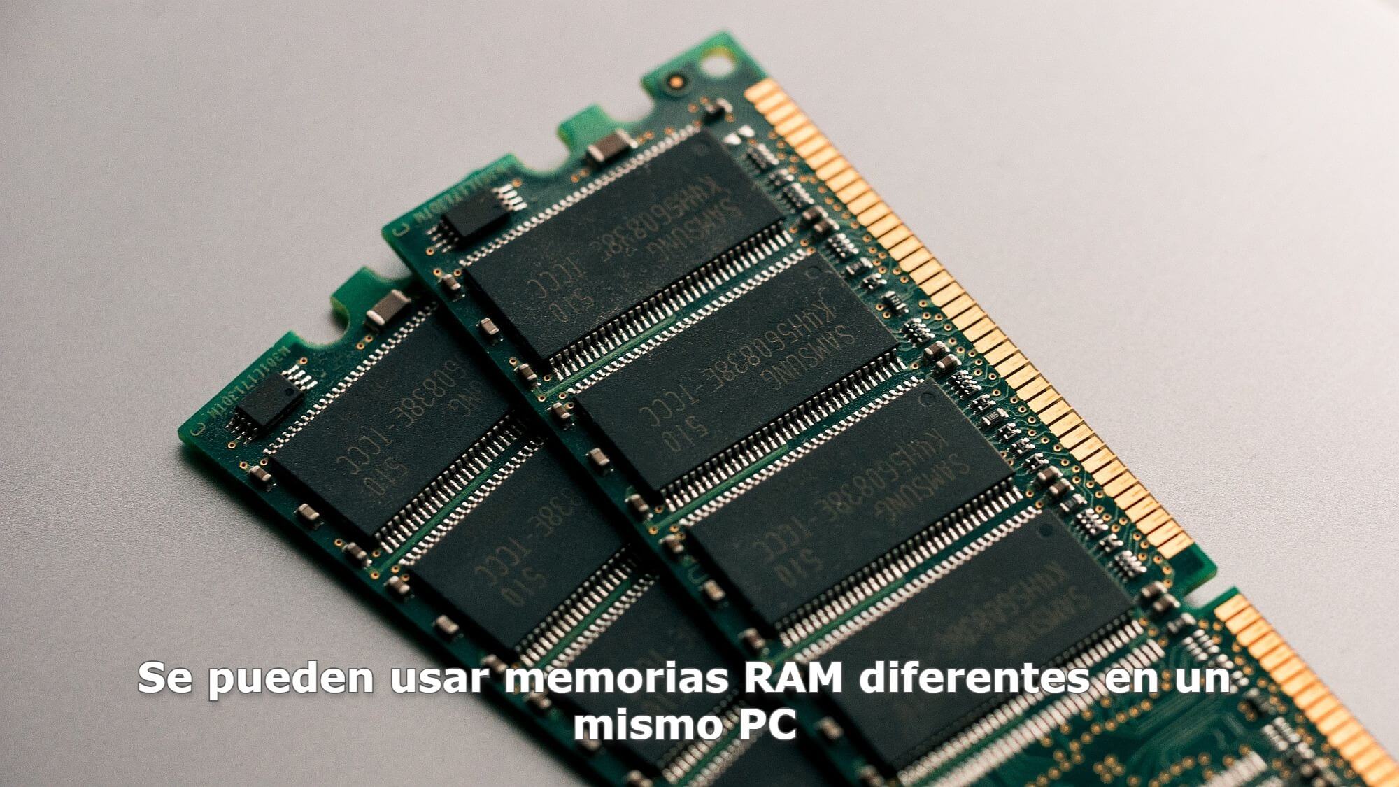 Se pueden usar memorias RAM diferentes en un mismo PC (1)