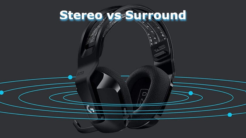 Stereo vs Surround Sound Gaming