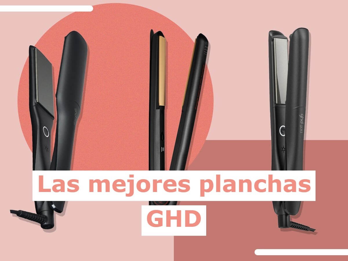 Las mejores planchas GHD (1)