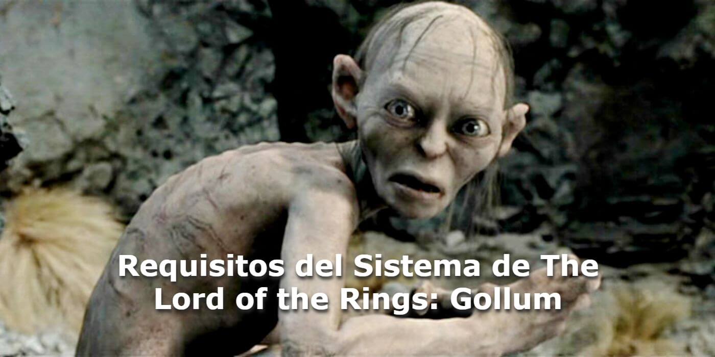 Requisitos del Sistema de The Lord of the Rings, Gollum