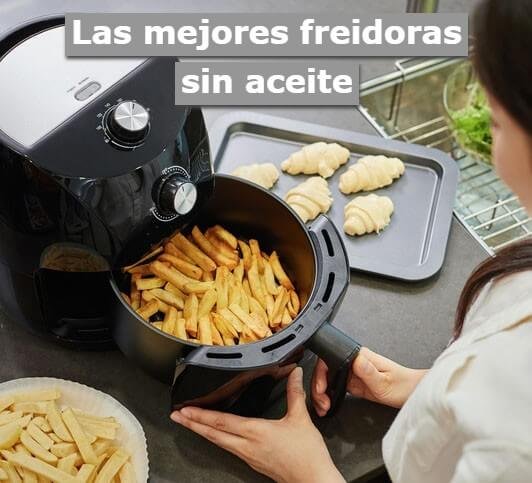 las mejores freidoras sin aceite (1)