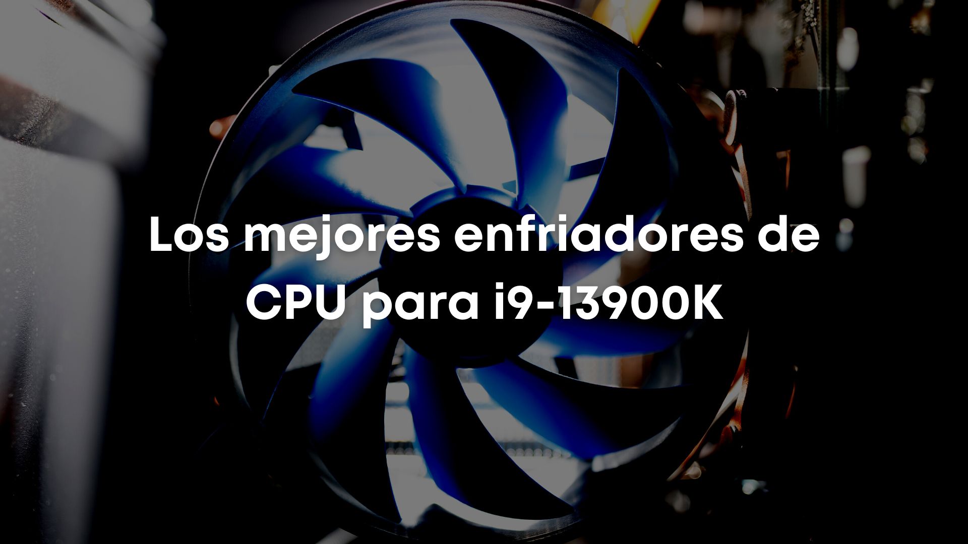 Best CPU Cooler i9-13900K