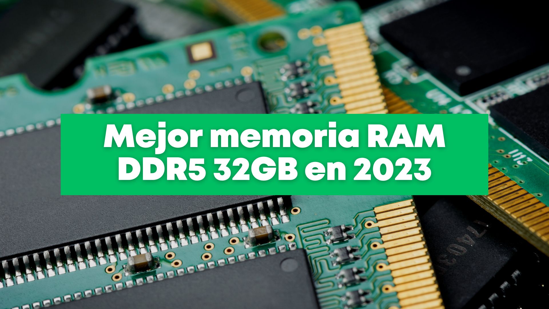 Mejor memoria RAM DDR5 32GB en 2023