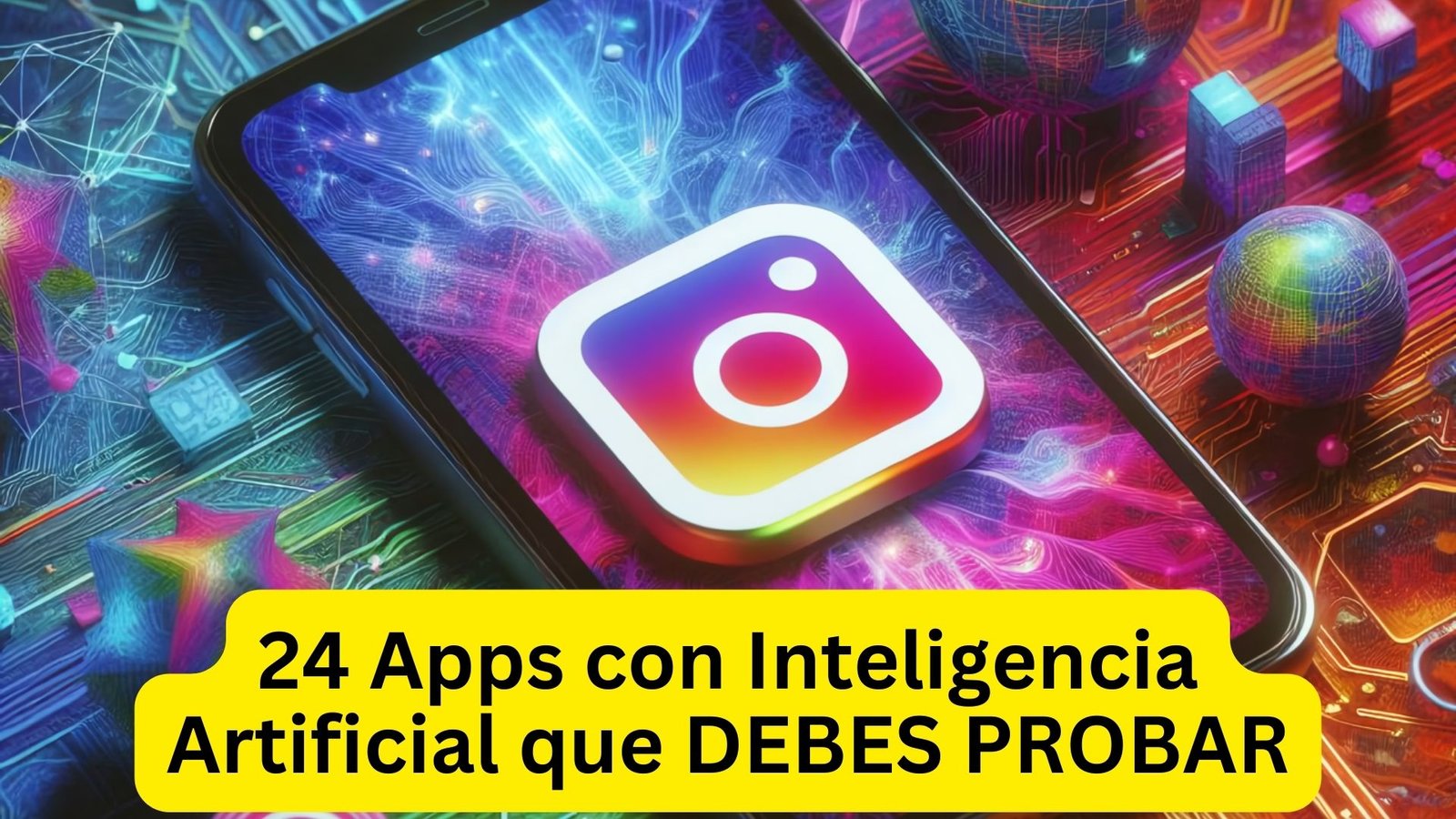 24 Apps con Inteligencia Artificial que DEBES PROBAR