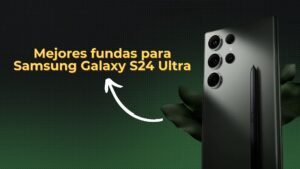 Mejores fundas para Samsung Galaxy S24 Ultra